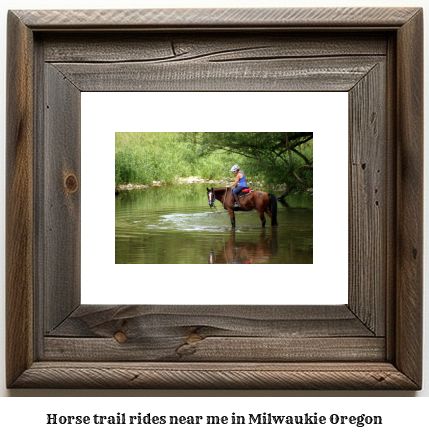 horse trail rides near me in Milwaukie, Oregon